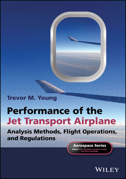 Trevor M. Young - Performance of the Jet Transport Airplane