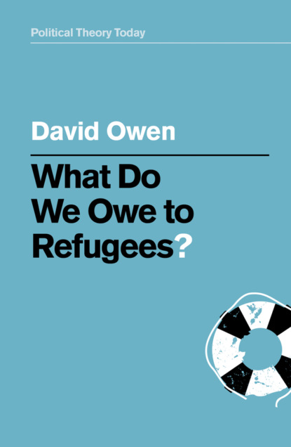 David Owen — What Do We Owe to Refugees?