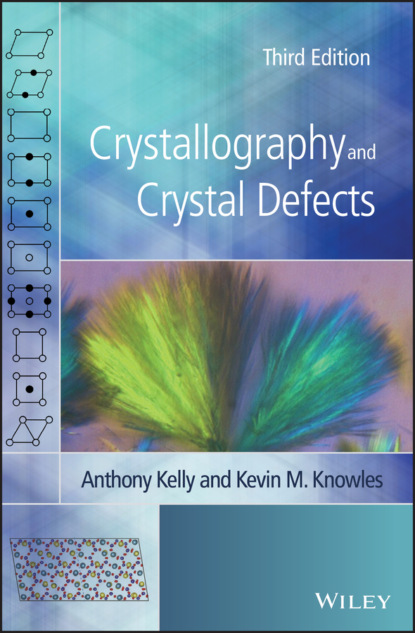 Anthony  Kelly - Crystallography and Crystal Defects