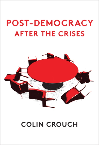 Обложка книги Post-Democracy After the Crises, Colin Crouch