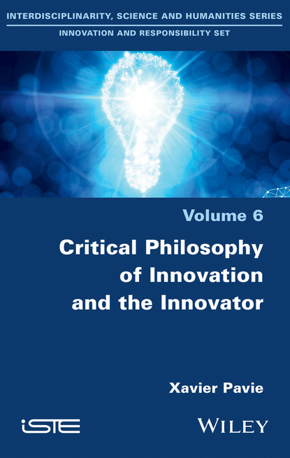 Critical Philosophy of Innovation and the Innovator - Xavier Pavie