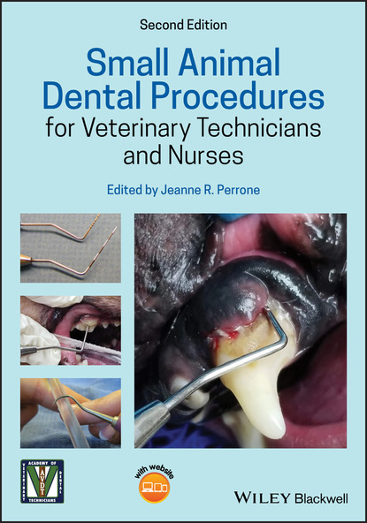 Группа авторов - Small Animal Dental Procedures for Veterinary Technicians and Nurses