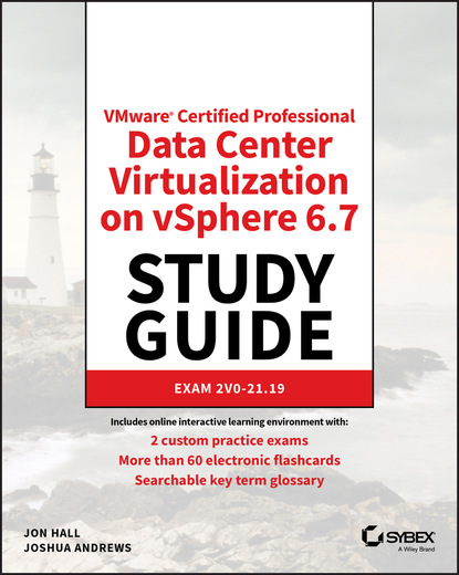Jon Hall - VMware Certified Professional Data Center Virtualization on vSphere 6.7 Study Guide