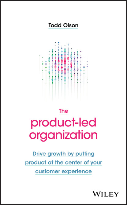 Todd Olson — The Product-Led Organization