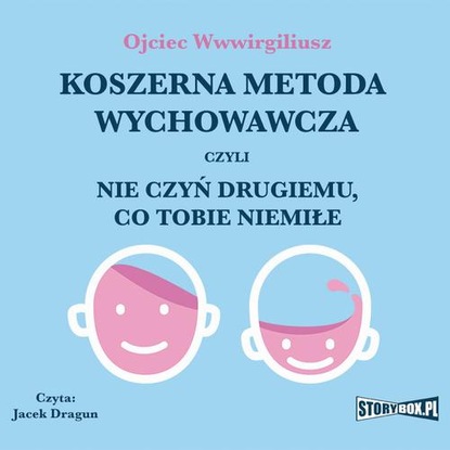 Ксюша Ангел - Koszerna metoda wychowawcza czyli nie czyń drugiemu, co tobie niemiłe