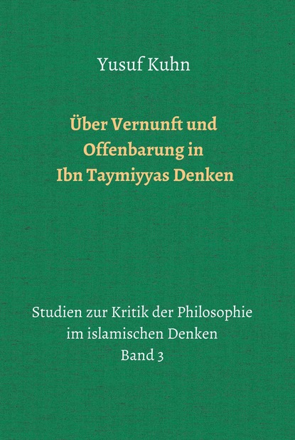 

Über Vernunft und Offenbarung in Ibn Taymiyyas Denken