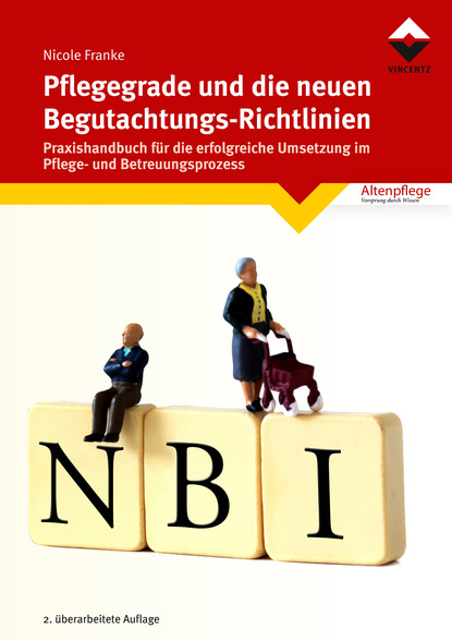 

Pflegegrade und die neuen Begutachtungsrichtlinien
