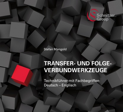 

Transfer- und Folgeverbundwerkzeuge