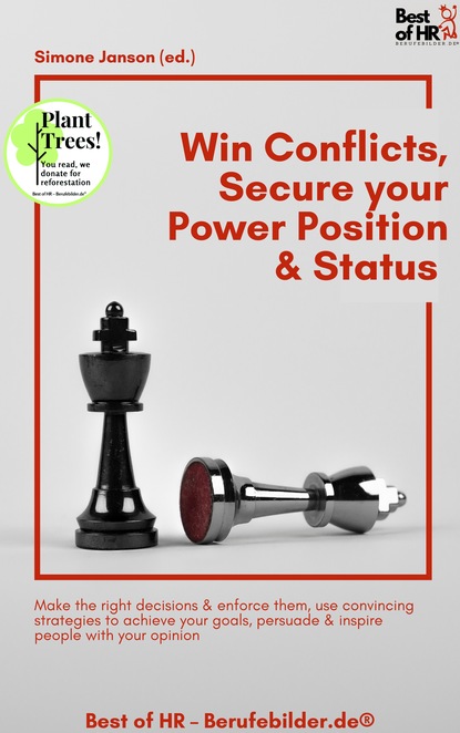 

Win Conflicts, Secure your Power Position & Status