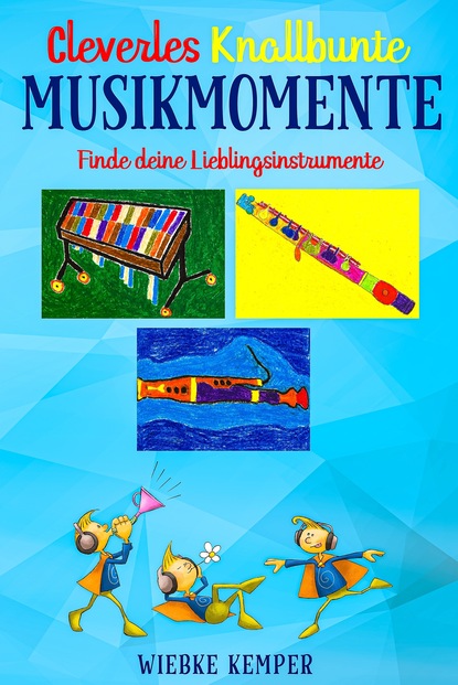 

Cleverles knallbunte Musikmomente