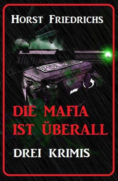 

Die Mafia ist überall: Drei Krimis