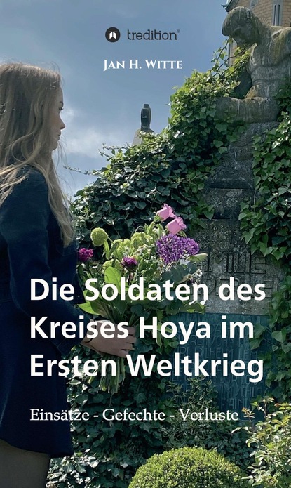 

Die Soldaten des Kreises Hoya im Ersten Weltkrieg