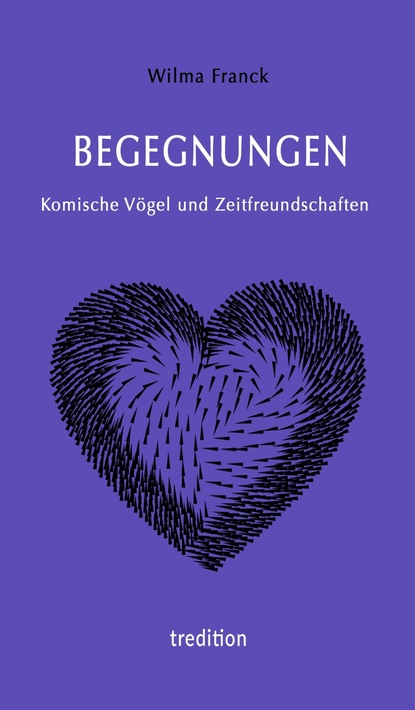 

BEGEGNUNGEN - Komische Vögel und Zeitfreundschaften
