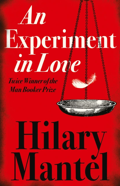 Обложка книги An Experiment in Love, Hilary  Mantel