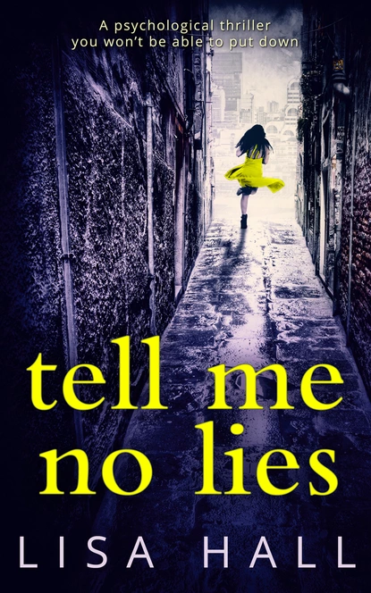 Обложка книги Tell Me No Lies, Lisa  Hall