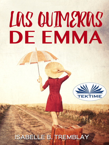 Isabelle B. Tremblay - Las Quimeras De Emma