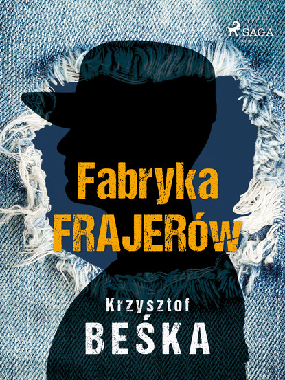 Krzysztof Beśka - Fabryka frajerów
