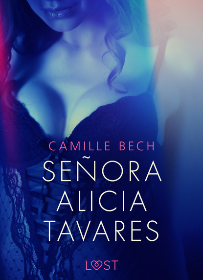 Camille Bech - Señora Alicia Tavares - opowiadanie erotyczne