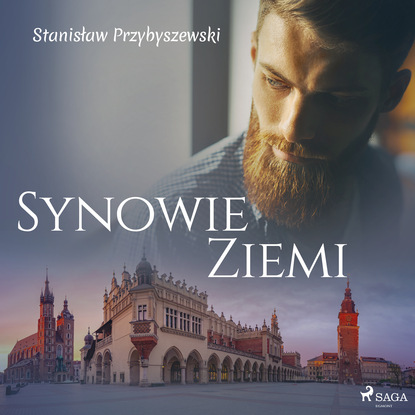 Stanisław Przybyszewski - Synowie ziemi