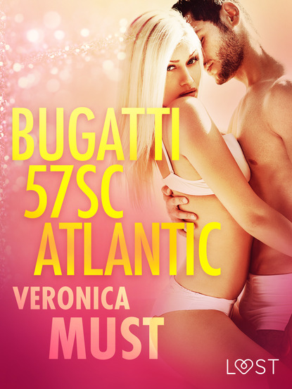 Veronica Must - Bugatti 57SC Atlantic - opowiadanie erotyczne