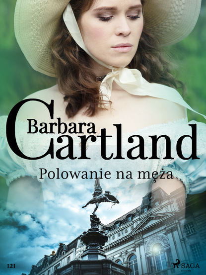 Барбара Картленд - Polowanie na męża - Ponadczasowe historie miłosne Barbary Cartland