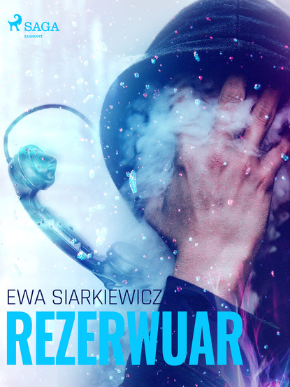 Ewa Siarkiewicz - Rezerwuar