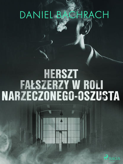 Daniel Bachrach - Herszt fałszerzy w roli narzeczonego-oszusta