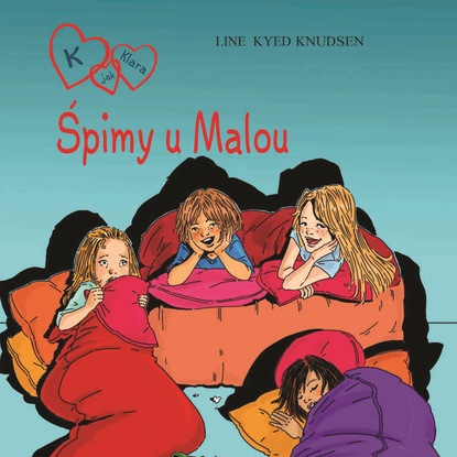 Line Kyed Knudsen - K jak Klara 4 - Śpimy u Malou