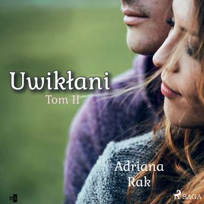 Adriana Rak - Uwikłani. Tom 2