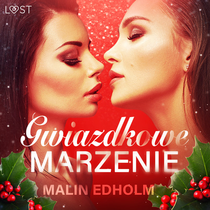 Malin Edholm - Gwiazdkowe marzenie - opowiadanie erotyczne