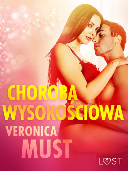 Veronica Must - Choroba wysokościowa - opowiadanie erotyczne