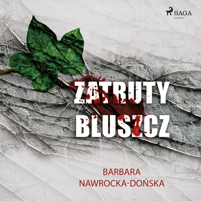 Barbara Nawrocka Dońska - Zatruty bluszcz