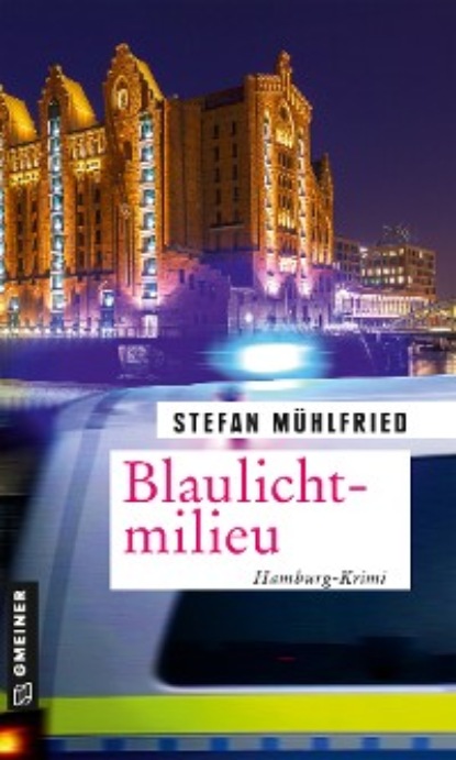 Stefan Mühlfried - Blaulichtmilieu