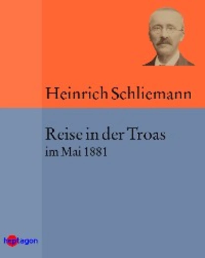 Обложка книги Reise in der Troas, Heinrich  Schliemann