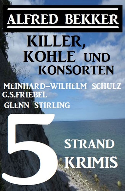 5 Strand Krimis: Killer, Kohle und Konsorten