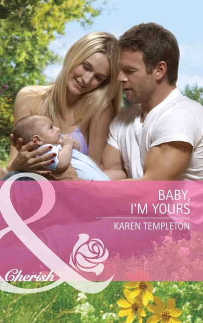 Обложка книги Baby, I'm Yours, Karen Templeton