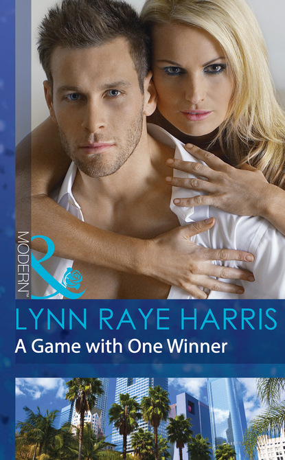 Lynn Raye Harris - A Game with One Winner