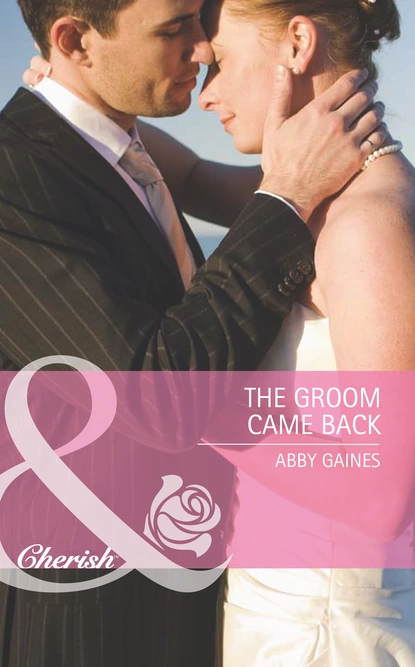 Обложка книги The Groom Came Back, Abby Gaines