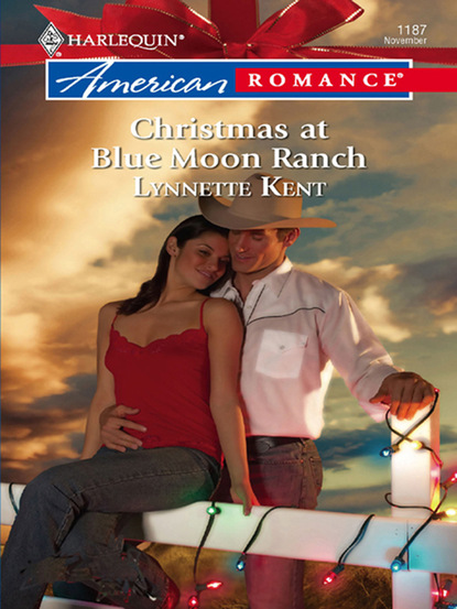 Lynnette Kent - Christmas at Blue Moon Ranch