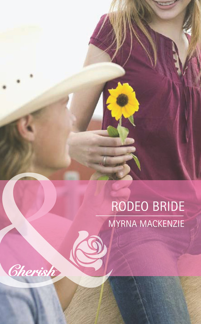 Myrna Mackenzie - Rodeo Bride
