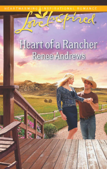 Renee Andrews - Heart of a Rancher