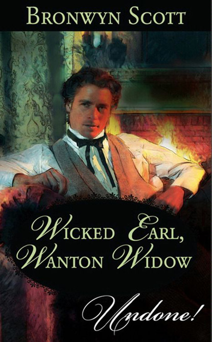 Bronwyn Scott - Wicked Earl, Wanton Widow