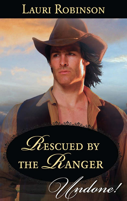 Lauri Robinson - Rescued by the Ranger