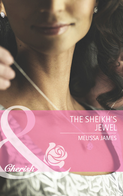 Melissa James - The Sheikh's Jewel
