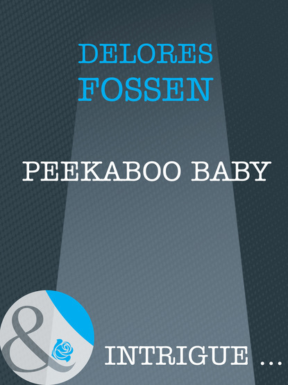 Delores Fossen - Peekaboo Baby