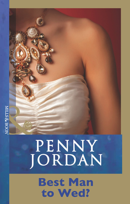 Пенни Джордан - Best Man To Wed?
