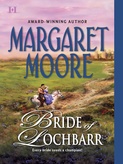 Margaret Moore - Bride of Lochbarr