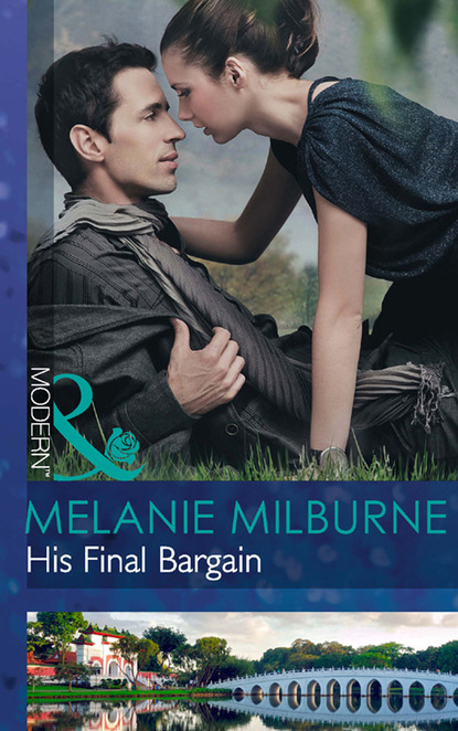 Melanie Milburne - His Final Bargain