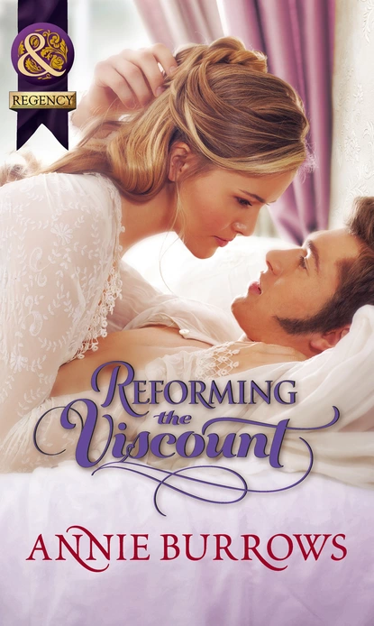 Обложка книги Reforming the Viscount, Энни Берроуз