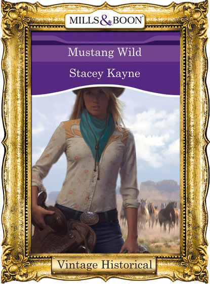 Stacey Kayne - Mustang Wild
